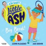 Little Ash Big Break! the new 2024 bo..., Ash Barty