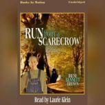 Run From A Scarecrow, Irene Bennett Brown