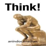 Think!, anindocanadian