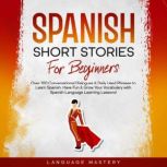 Spanish Short Stories for Beginners, Language Mastery