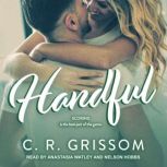 Handful, C.R. Grissom