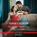 The Greek Commands His Mistress, Lynne Graham
