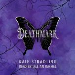 Deathmark, Kate Stradling