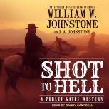 Shot to Hell, William W. Johnstone