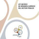 Ley 40/2015 de Régimen Jurídico del Sector Público (Edición 2019), Aprende la Ley