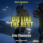 Die Like the Rest, Eric Thomson