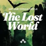 The Lost World, Arthur Conan Doyle