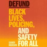 Defund, Sandy Hudson