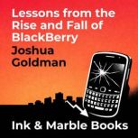 Lessons from the Rise and Fall of Bla..., Joshua Goldman