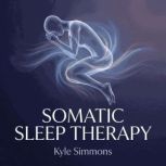Somatic Sleep Therapy, Kyle Simmons