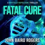 Fatal Cure, John Baird Rogers