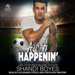 Aint Happenin, Shandi Boyes