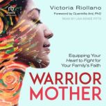 Warrior Mother, Victoria Riollano