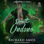 Death Undone, Richard Amos