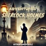 The Adventures of Sherlock Holmes, Arthur Conan Doyle