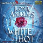 White Hot Dramatized Adaptation, Ilona Andrews