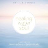 Healing Water for the Soul, L. B. E. Cowman