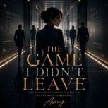 The Game I Didnt Leave, Amy