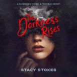 The Darkness Rises, Stacy Stokes