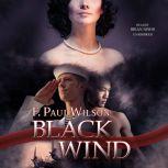 Black Wind A Novel, F. Paul Wilson