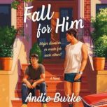 Fall for Him, Andie Burke