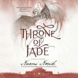 Throne of Jade, Naomi Novik