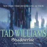 Shadowrise, Tad Williams