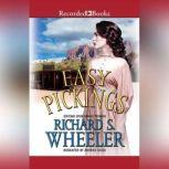 Easy Pickings, Richard S. Wheeler
