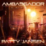 Ambassador 2: Raising Hell, Patty Jansen