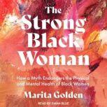 The Strong Black Woman, Marita Golden