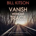 Vanish Without Trace, Bill Kitson