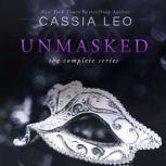Unmasked The Complete Series, Cassia Leo