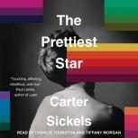 The Prettiest Star, Carter Sickels
