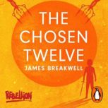 The Chosen Twelve, James Breakwell