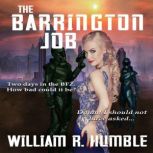 The Barrington Job, William R. Humble