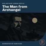 The Man from Archangel, Sir Arthur Conan Doyle