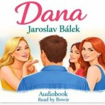 Dana, Jaroslav Balek