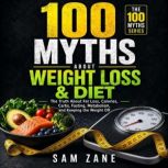 100 Myths About Weight Loss Diet, Sam Zane