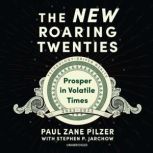 The New Roaring Twenties, Paul Zane Pilzer