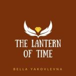 The Lantern of Time, Bella Yakovlevna