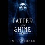 Tatter and Shine, JW Troemner