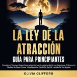La ley de la atraccion Guia para pri..., Olivia Clifford