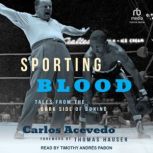 Sporting Blood, Carlos Acevedo
