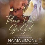 Please Dont Go, Girl, Naima Simone