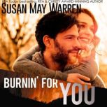 Burnin' For You, Susan May Warren