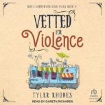 Vetted for Violence, Tyler Rhodes