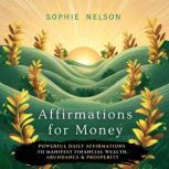 Affirmations For Money, Sophie Nelson