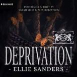 Deprivation, Ellie Sanders