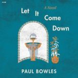 Let It Come Down, Paul Bowles