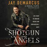 Shotgun Angels, Jay DeMarcus